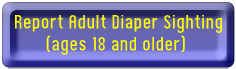 Report Adult Diaper Sighting (ages 18 and older